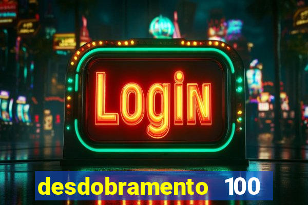 desdobramento 100 dezenas em apenas 6 jogos